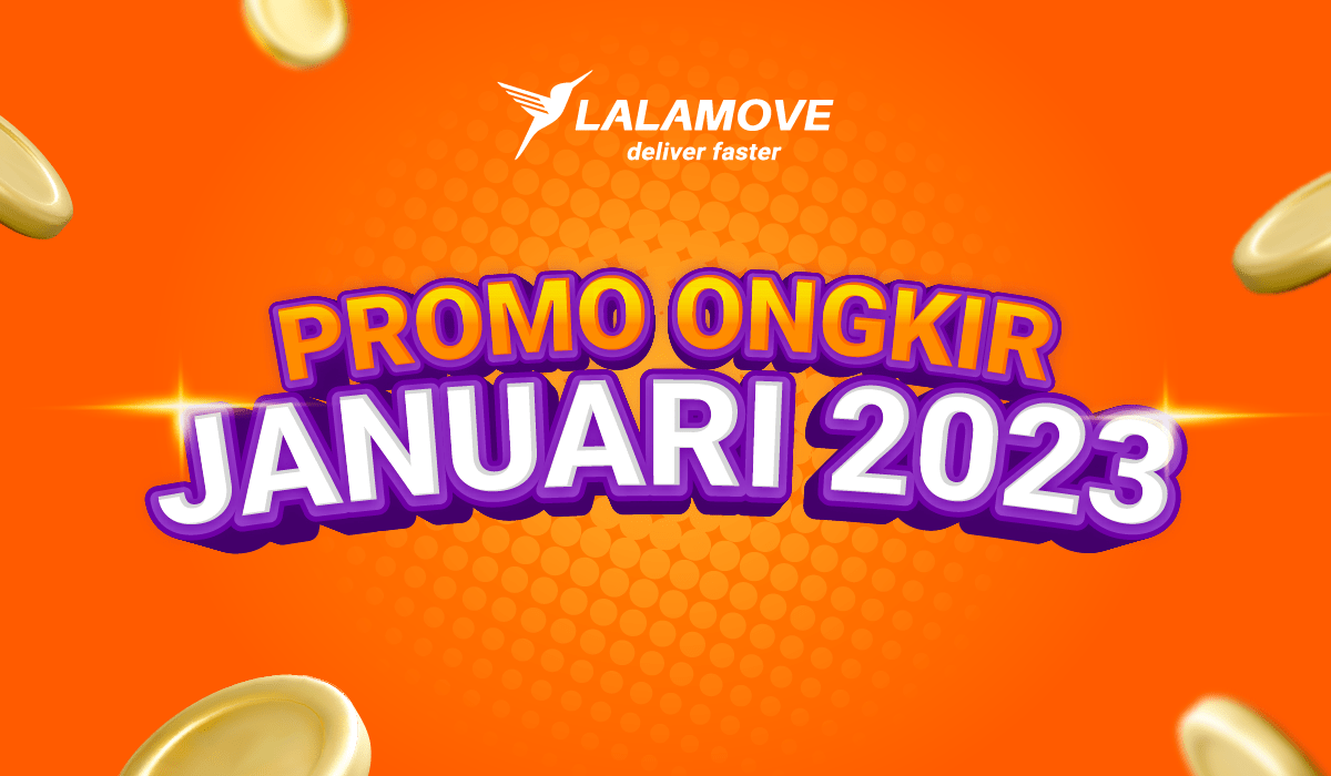Kirim Apa Saja Lebih Hemat Pakai Promo Tahun Baru dari Lalamove